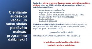 Pievērsiet uzmanību aktuālajai informācijai par maksājumu veikšanu!